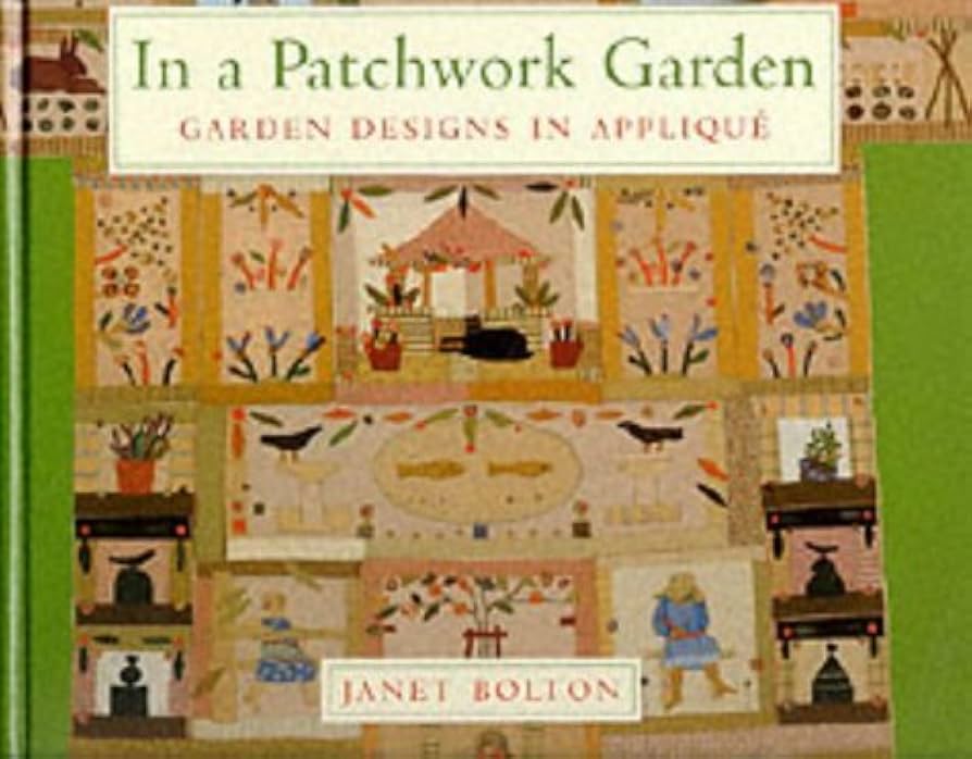 In A Patchwork Garden: Amazon.co.uk: 9781897954416: Books